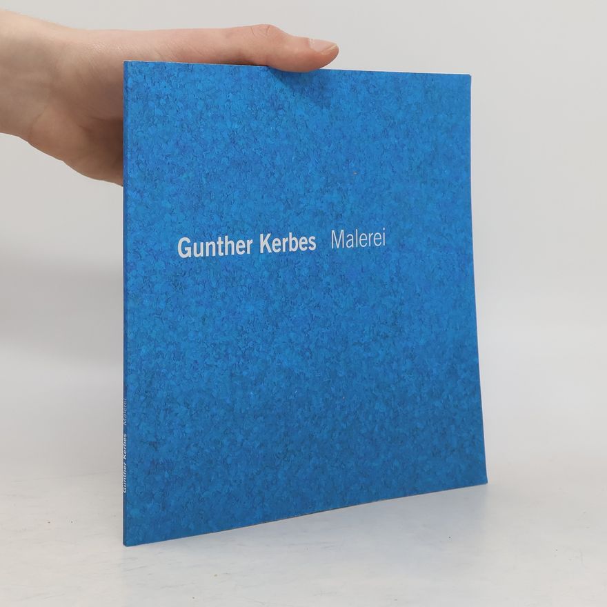 Gunther Kerbes Gunther Kerbes, Malerei