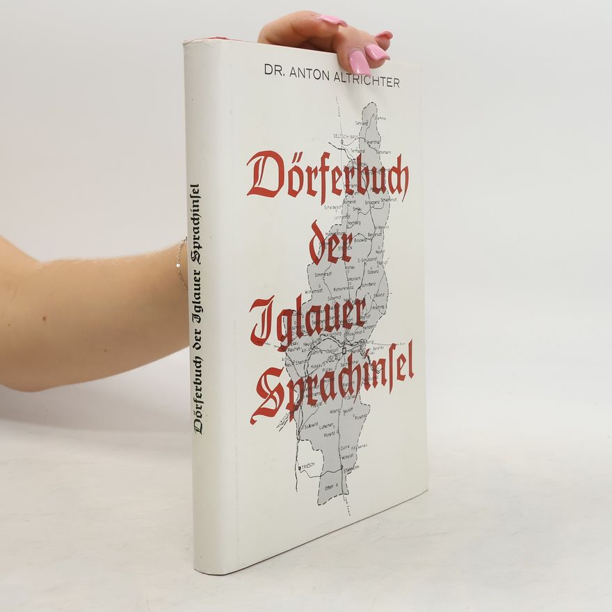 Anton Altrichter Dörferbuch der Iglauer Sprachinsel