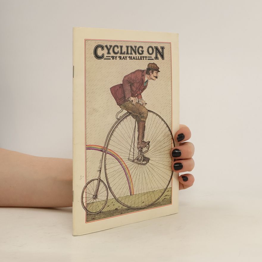 Ray Hallett Cycling on by Ray Hallett