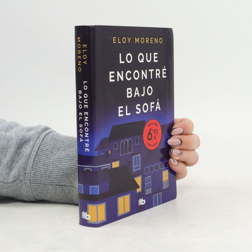 Eloy Moreno Lo que encontré bajo el sofá