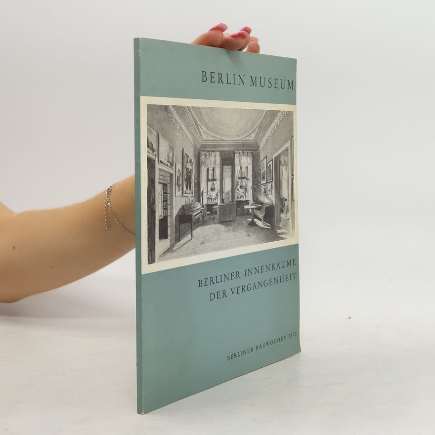 Berlin Museum Berliner Innenräume der Vergangenheit