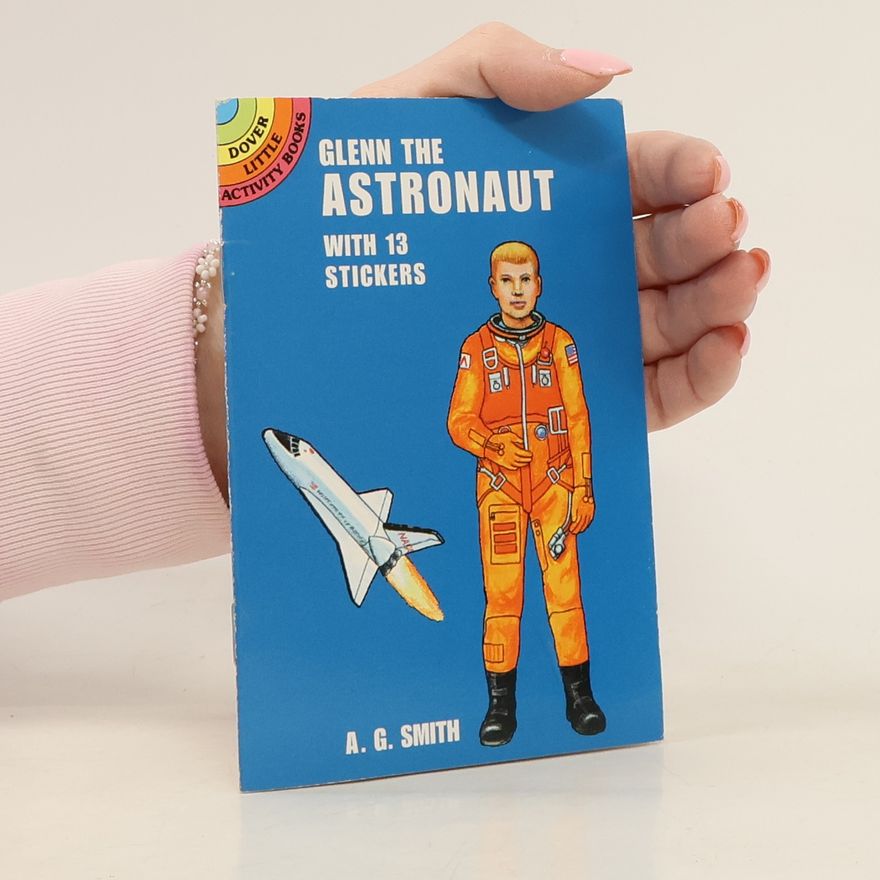 A. G. Smith Glenn the Astronaut