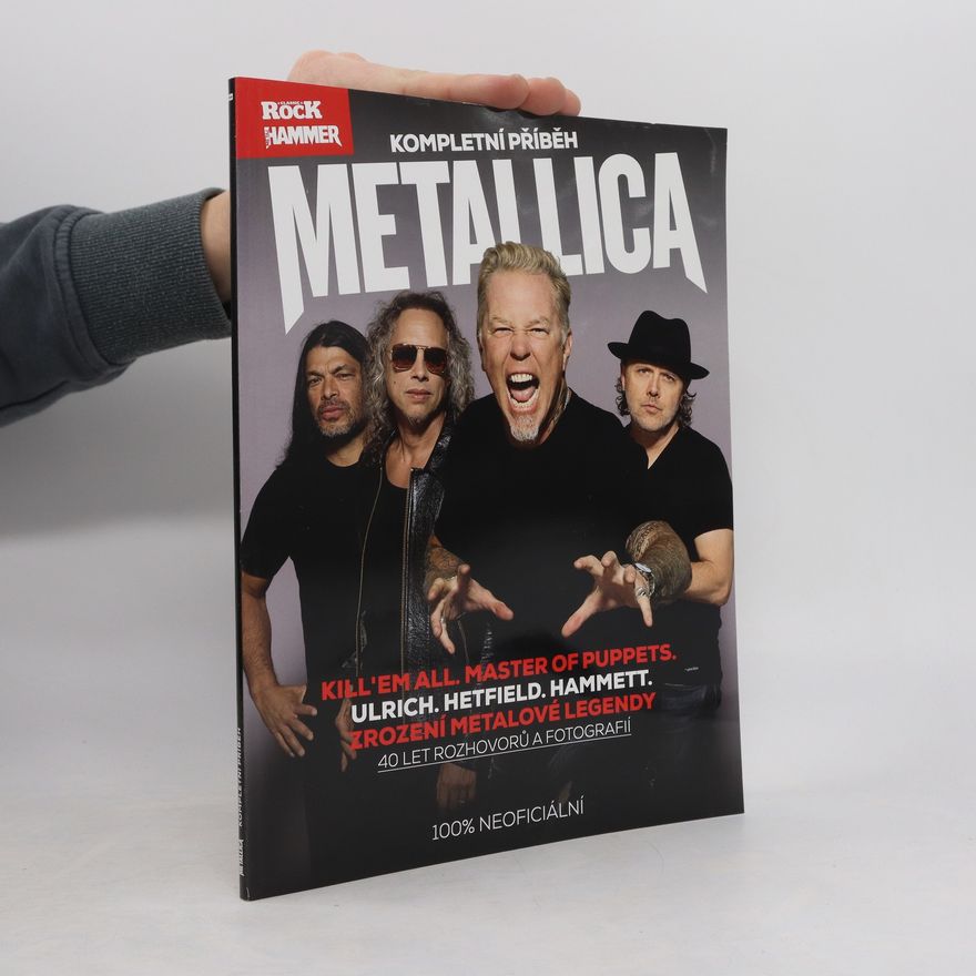 Kolektiv autorů Metallica - kompletní příběh - 3. vydání