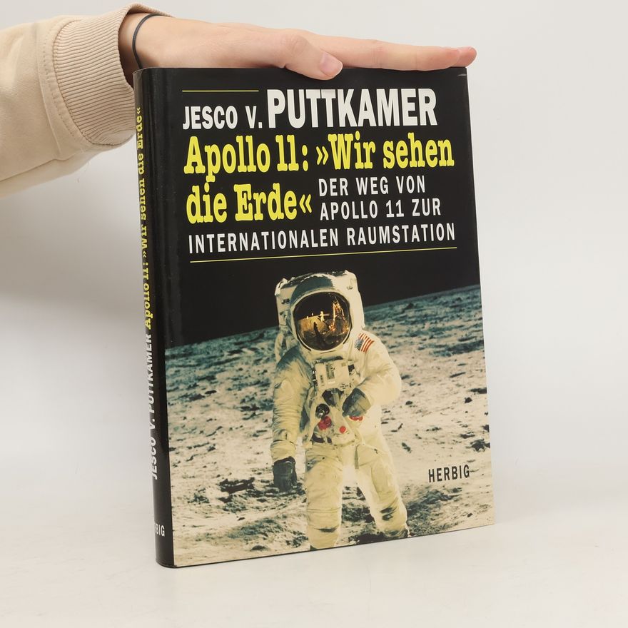 Jesco von Puttkamer Apollo 11. Wir sehen die Erde.