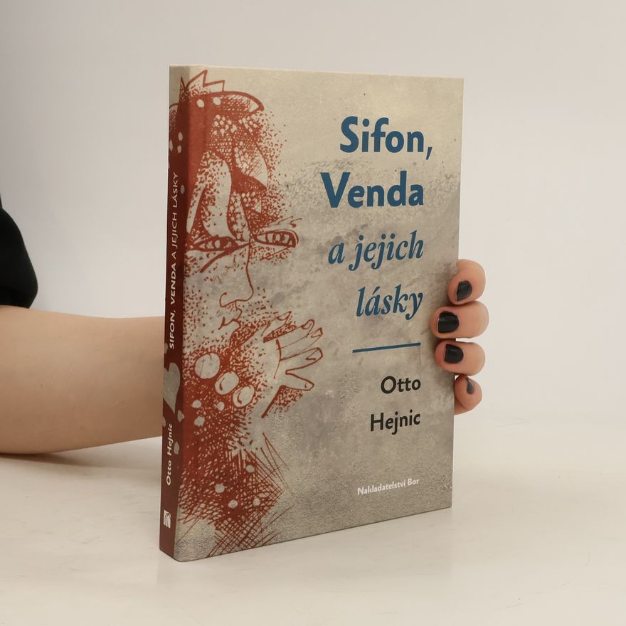 Otto Hejnic Sifon, Venda a jejich lásky