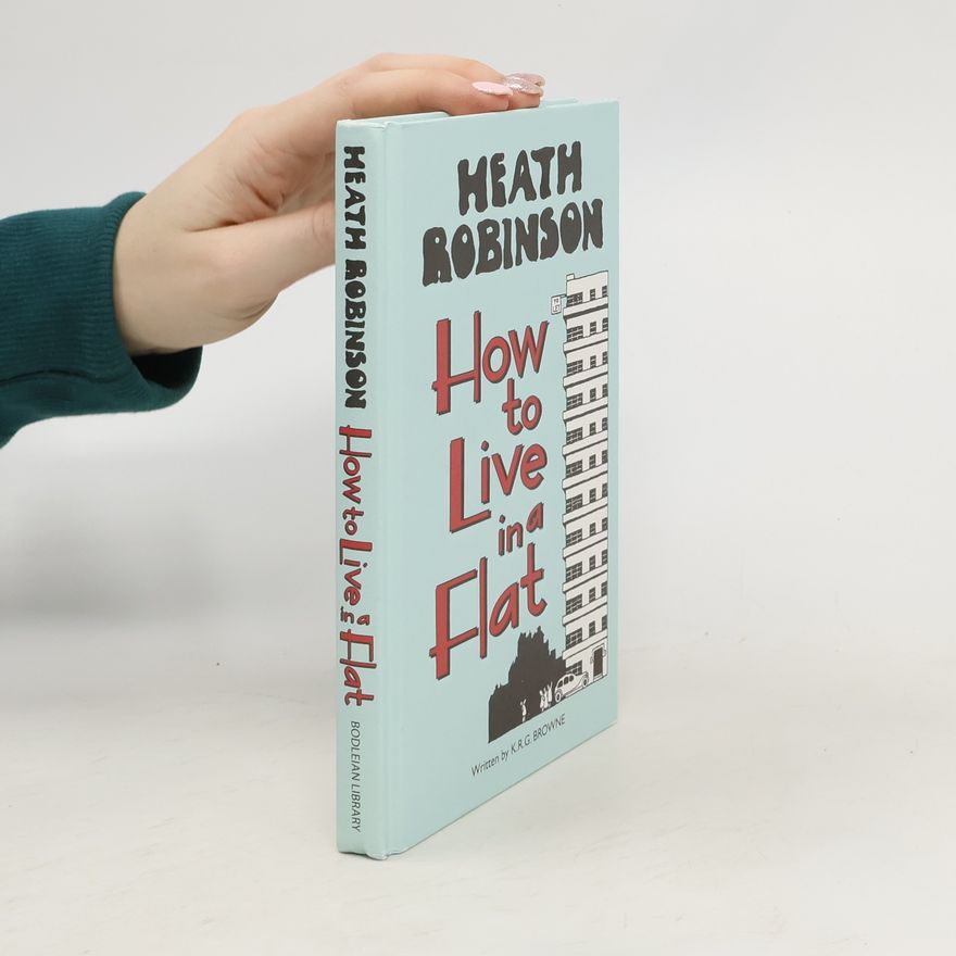 W. Heath Robinson How to Live in a Flat
