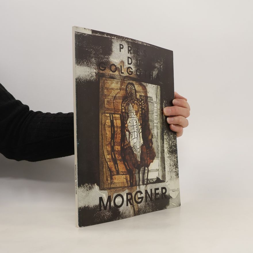 AA.VV. Près du Golgotha. Morgner