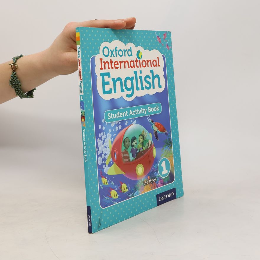Liz Miles Oxford International English Student Activity Book 1