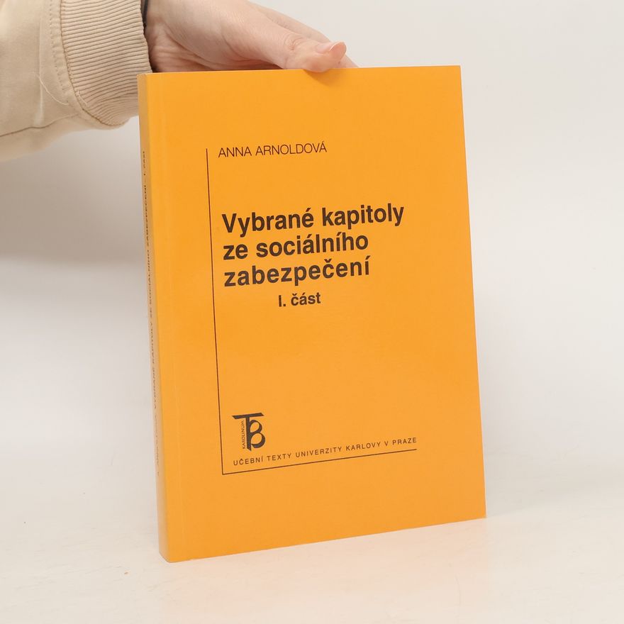 Anna Arnoldová Vybrané kapitoly ze sociálního zabezpečení I.
