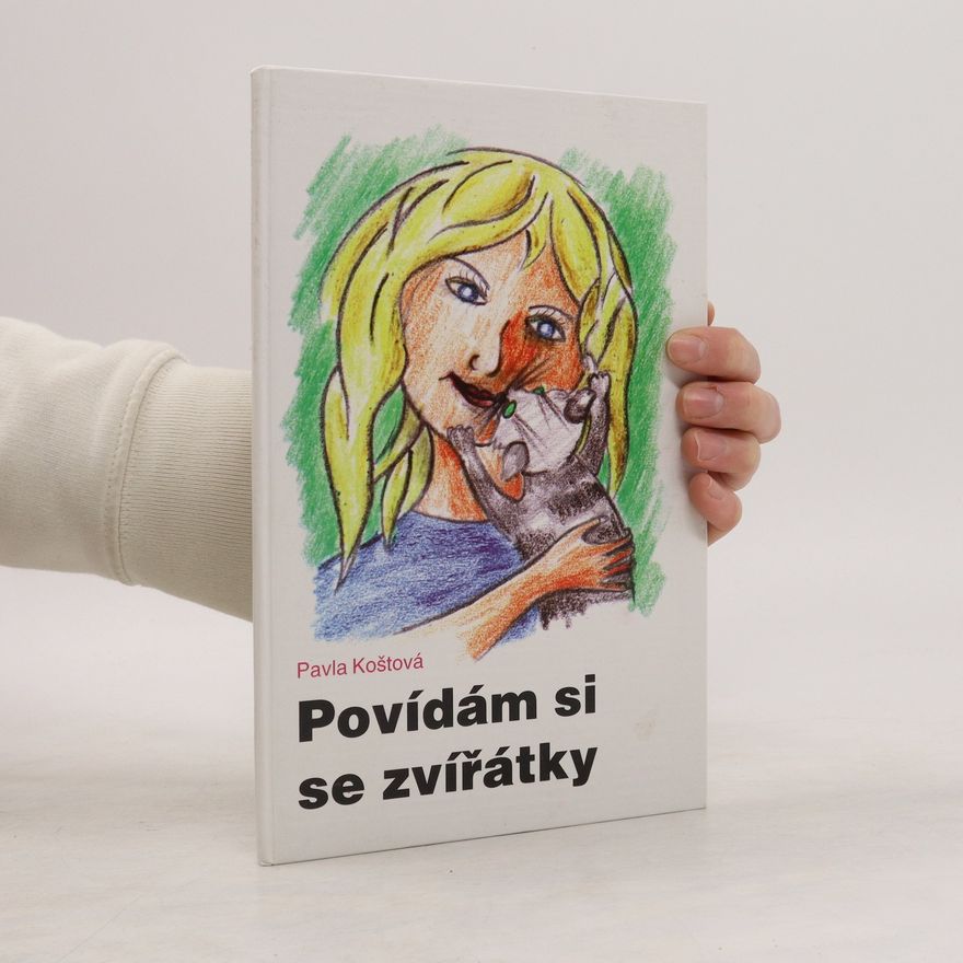 Pavla Koštová Povídám si se zvířátky