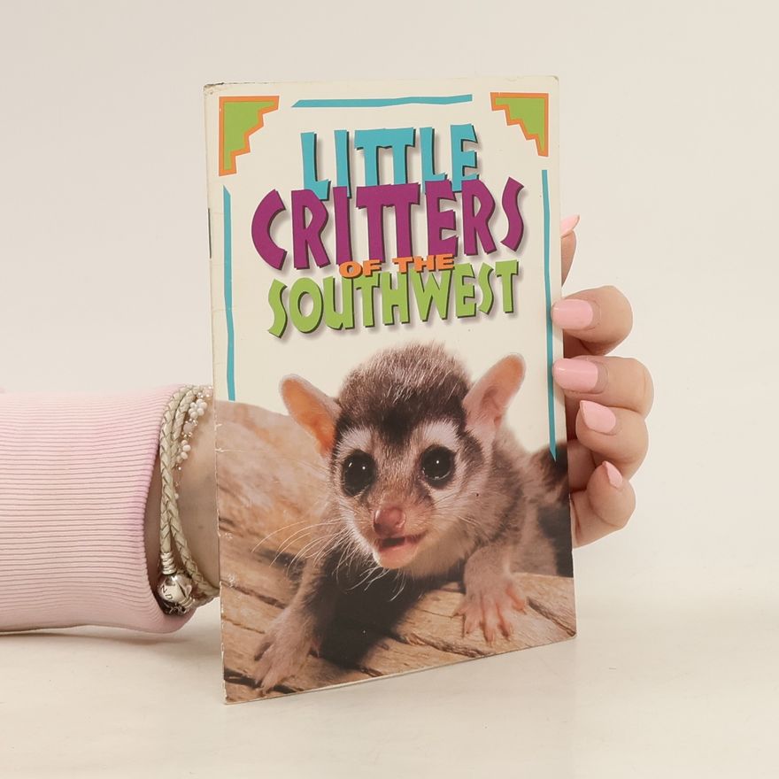 Sarah Gustafson Little Critters of the Southwest