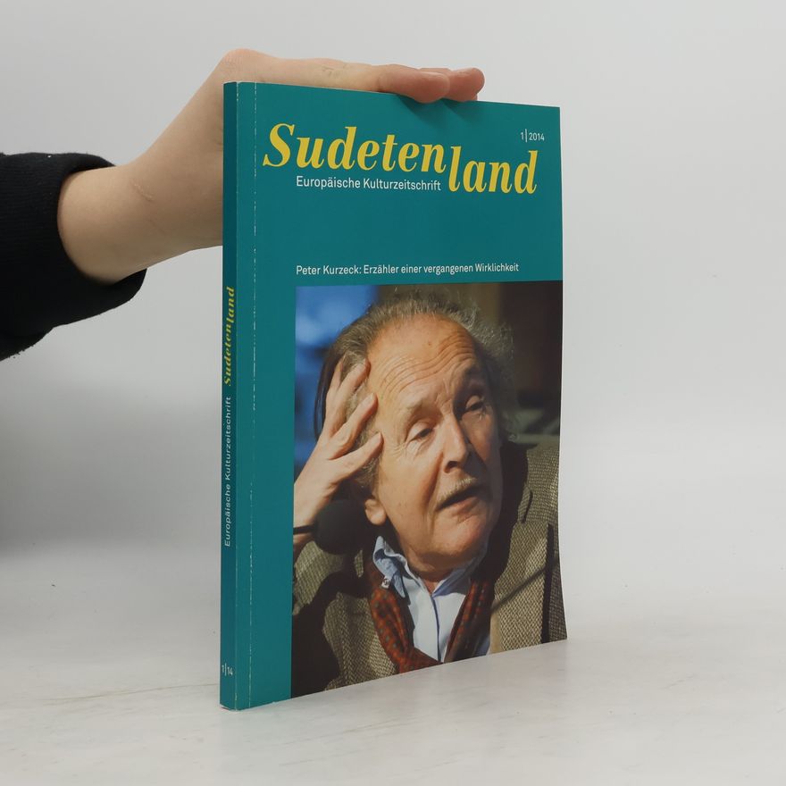 Peter Kurzeck Sudetenland. Europäische Kulturzeitschrift 1/2014