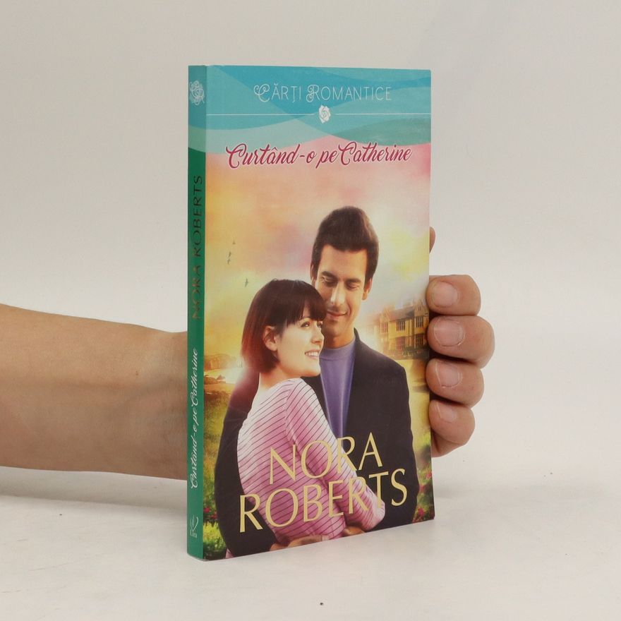 Nora Roberts Curtand-o pe Catherine
