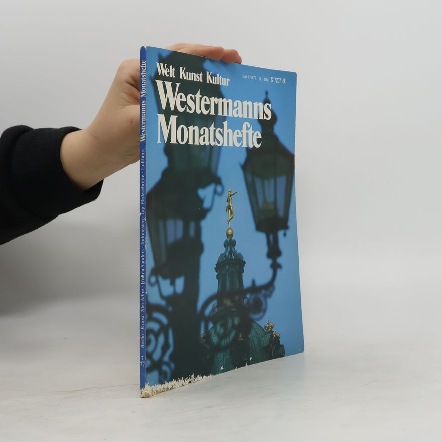 Autorenkollektiv Welt, Kunst, Kultur. Westermanns Monatshefte 7/1977