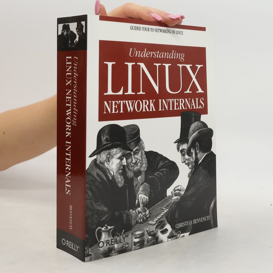 Christian Benvenuti Understanding Linux network internals