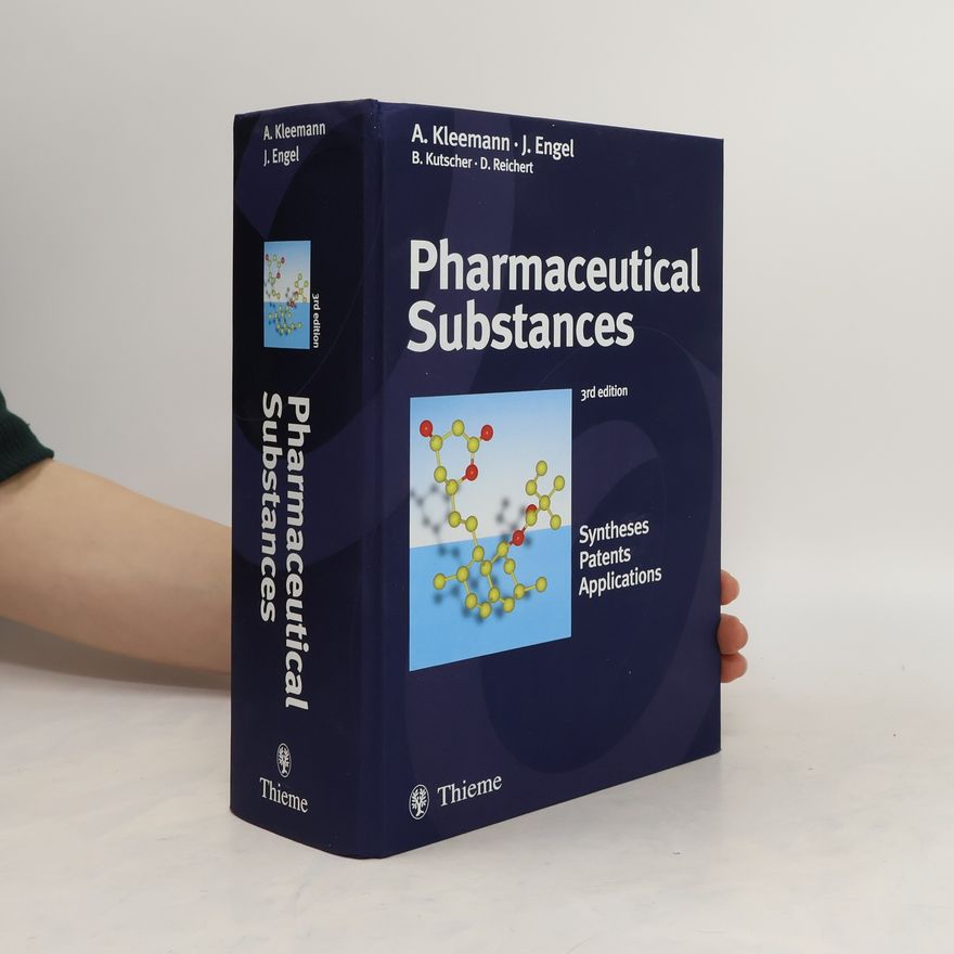 Jürgen Engel Pharmaceutical Substances. Syntheses, Patents, Applications
