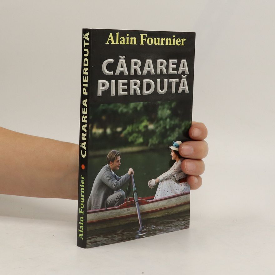 Alain-Fournier Cărarea pierdută
