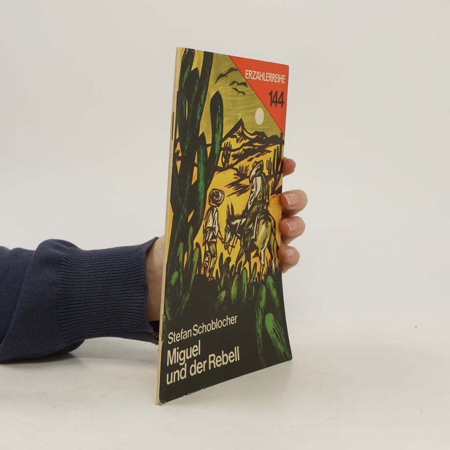 Stefan Raile Miguel und der Rebell. Nr. 144