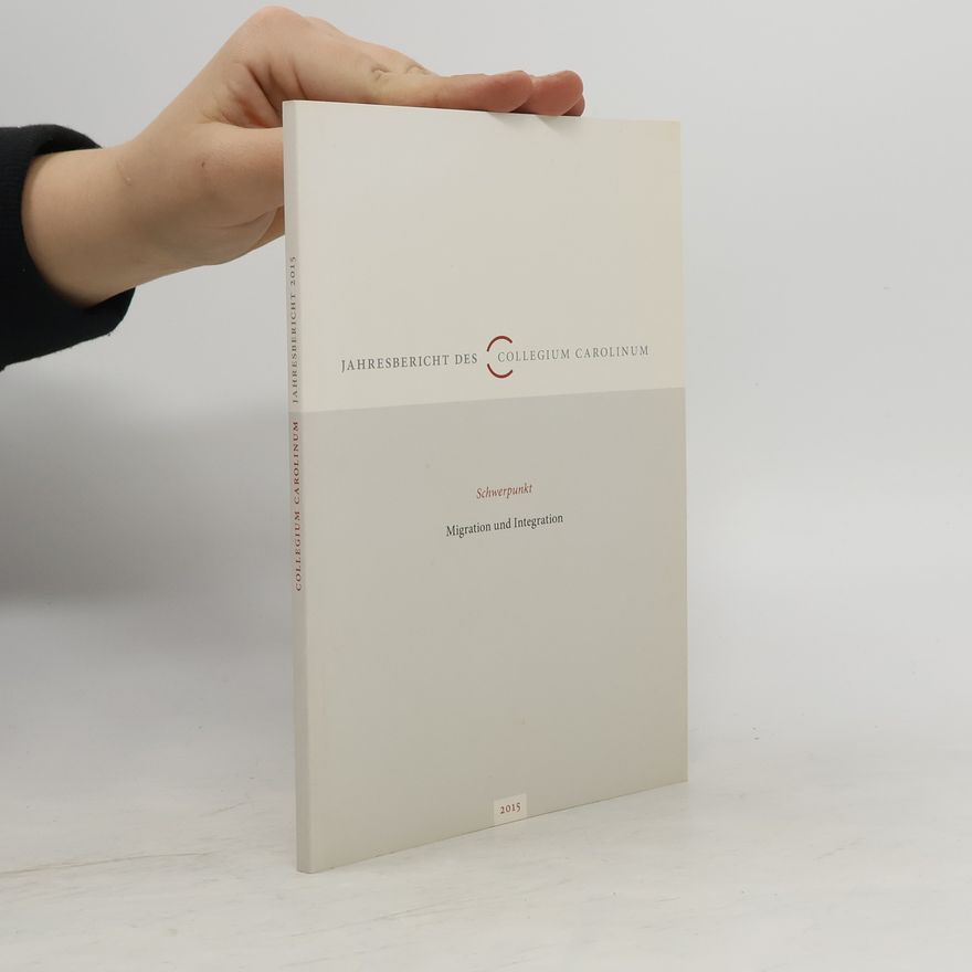 Autorenkollektiv Collegium Carolinum. Migration und Integration 2015