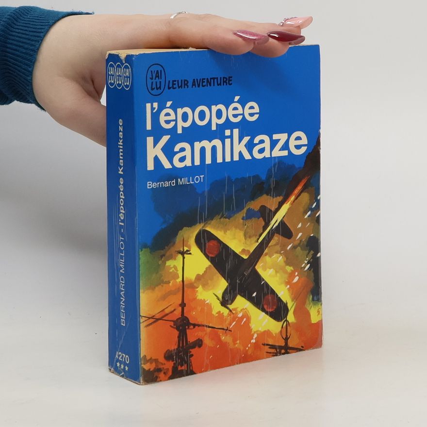 Bernard Millot L'épopée Kamikaze