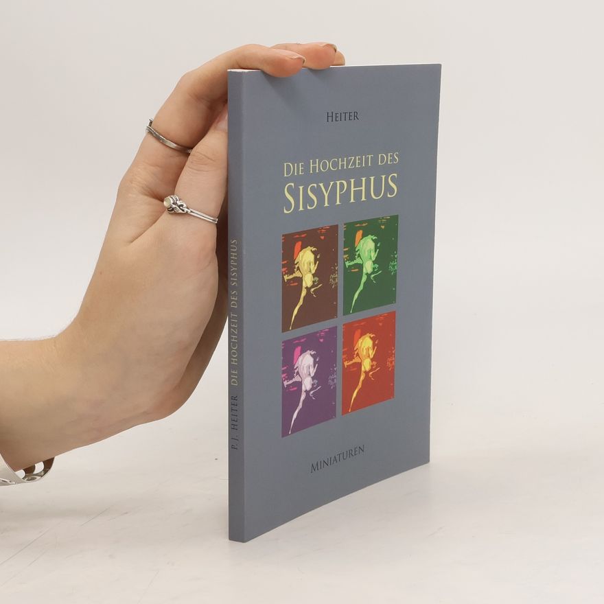 P. J. Heiter Die Hochzeit des Sisyphus