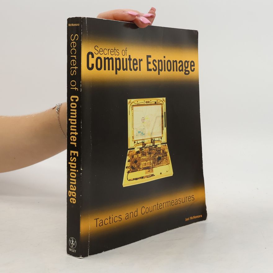 Joel McNamara Secrets of Computer Espionage