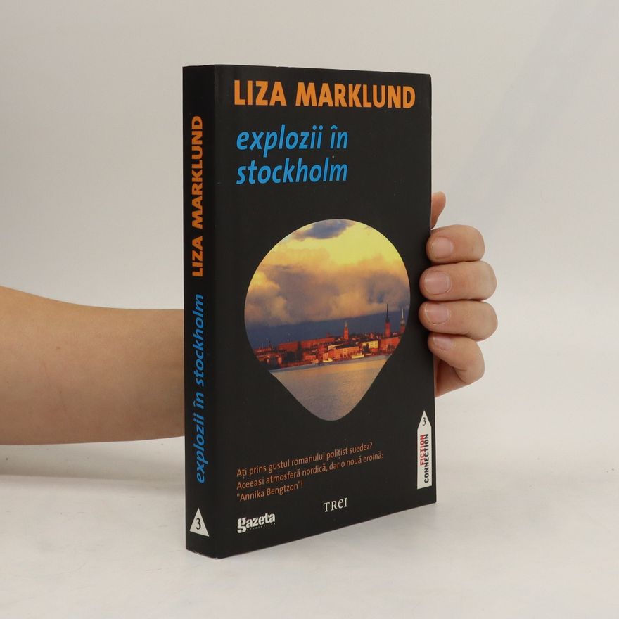 Liza Marklund Explozii in Sctockholm