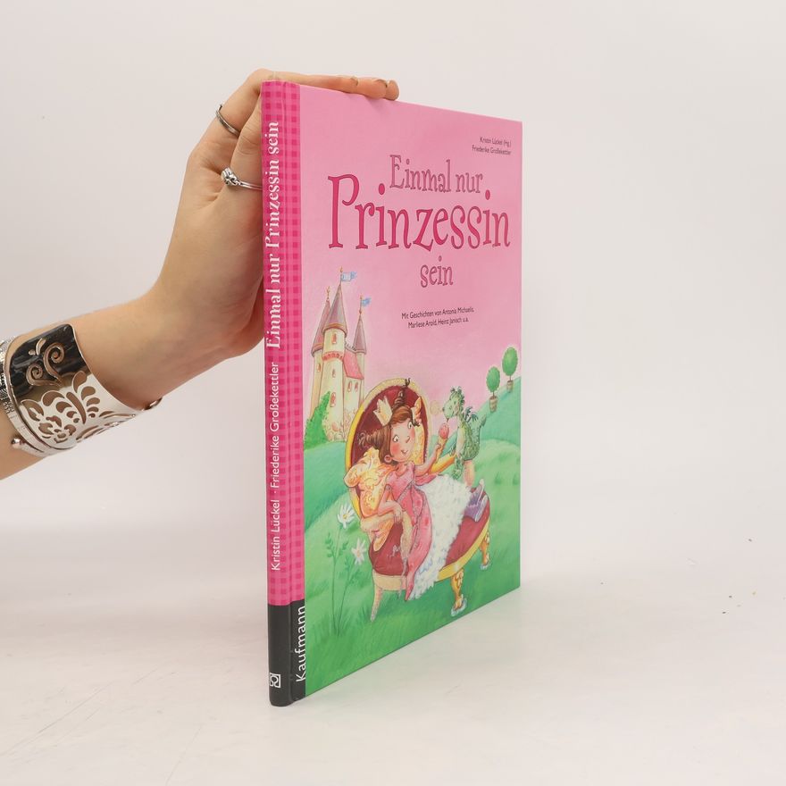 Kristin Lückel Einmal nur Prinzessin sein