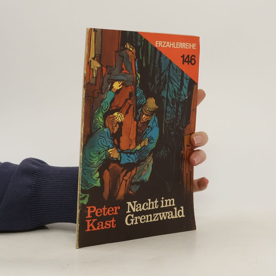 Peter Kast Nacht im Grenzwald. Nr. 146