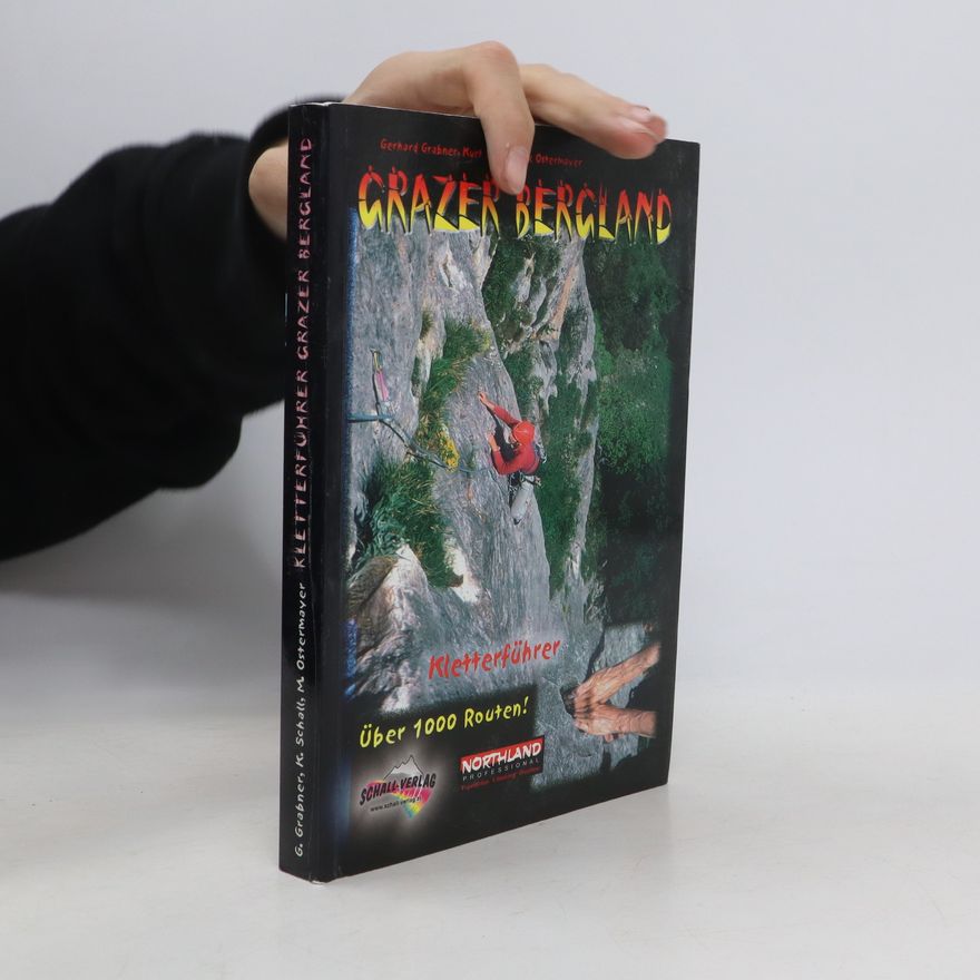 Gerhard Grabner Grazer Bergland. Kletterführer
