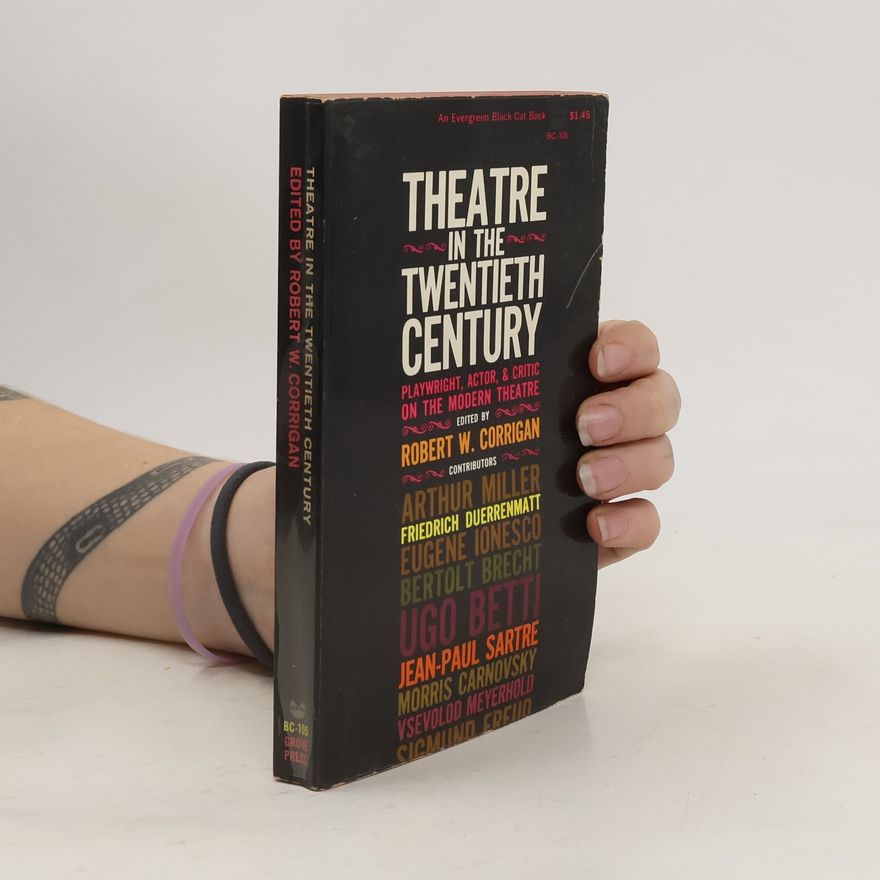 Robert W. Corrigan Theatre in the Twentieth Century