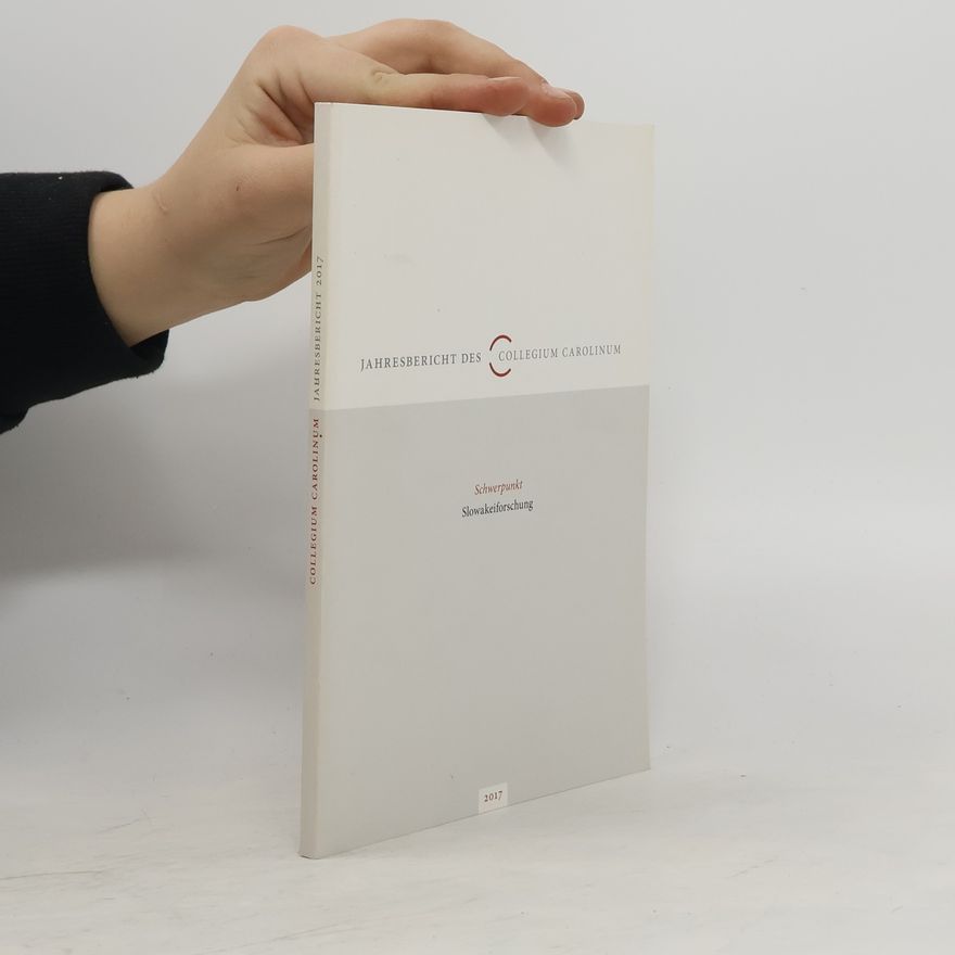 Collectif d'auteurs Jahresbericht des Collegium Carolinum. Schwerpunkt. Slowakeiforschung