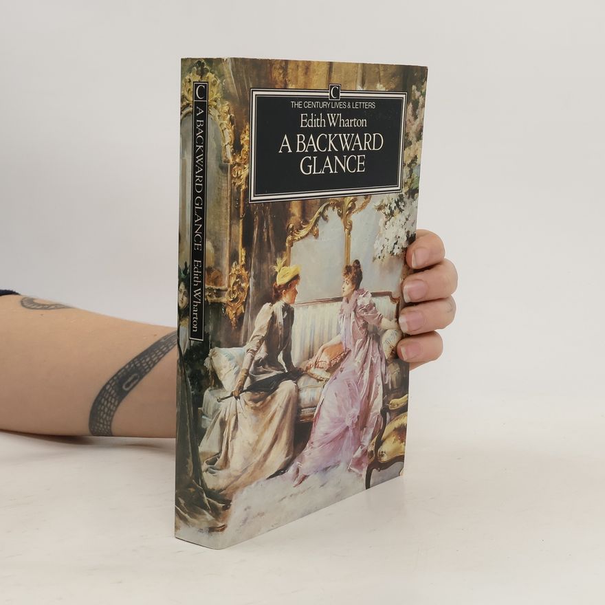 Edith Wharton A Backward Glance