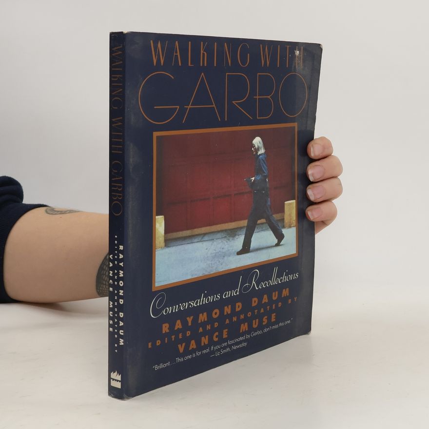 Raymond W. Daum Walking with Garbo