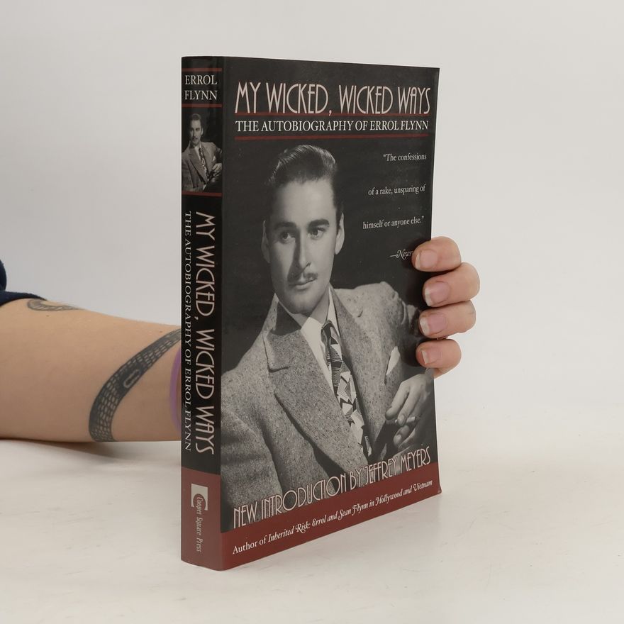 Errol Flynn My Wicked, Wicked Ways
