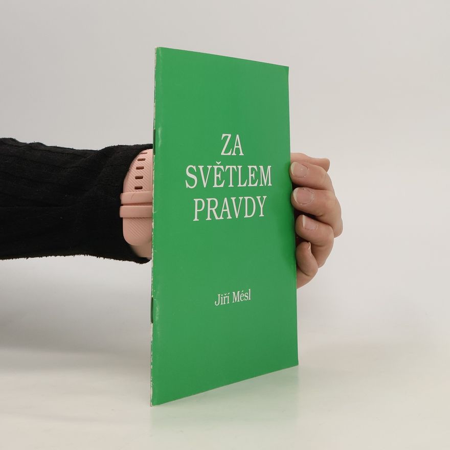 Jiří Mésl Za světlem Pravdy
