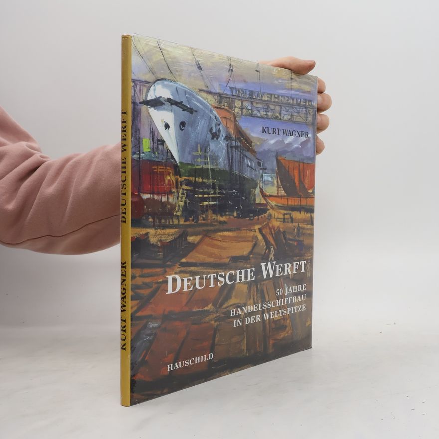 Kurt Wagner Deutsche Werft