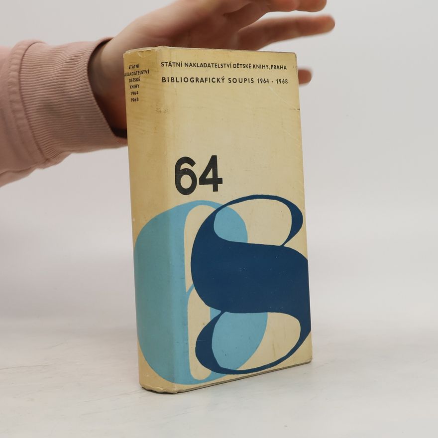 Autorenkollektiv Bibliografický soupis knih. Státní nakladatelství dětské knihy 1964-1968