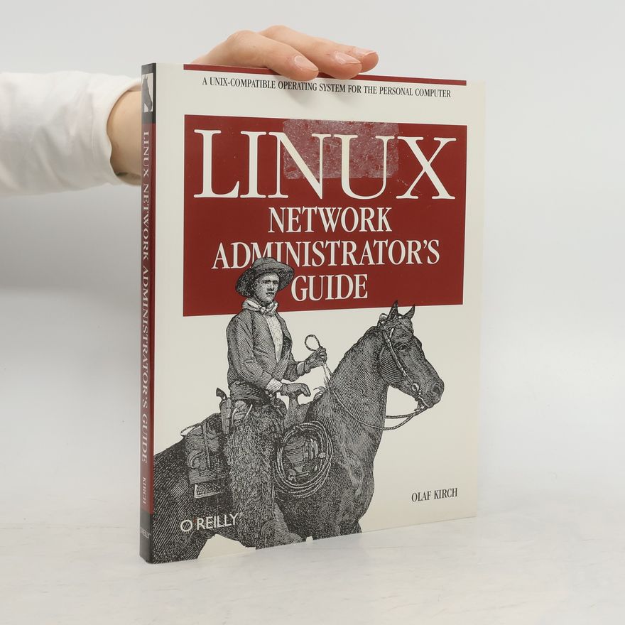 Olaf Kirch Linux Network Administrator's Guide