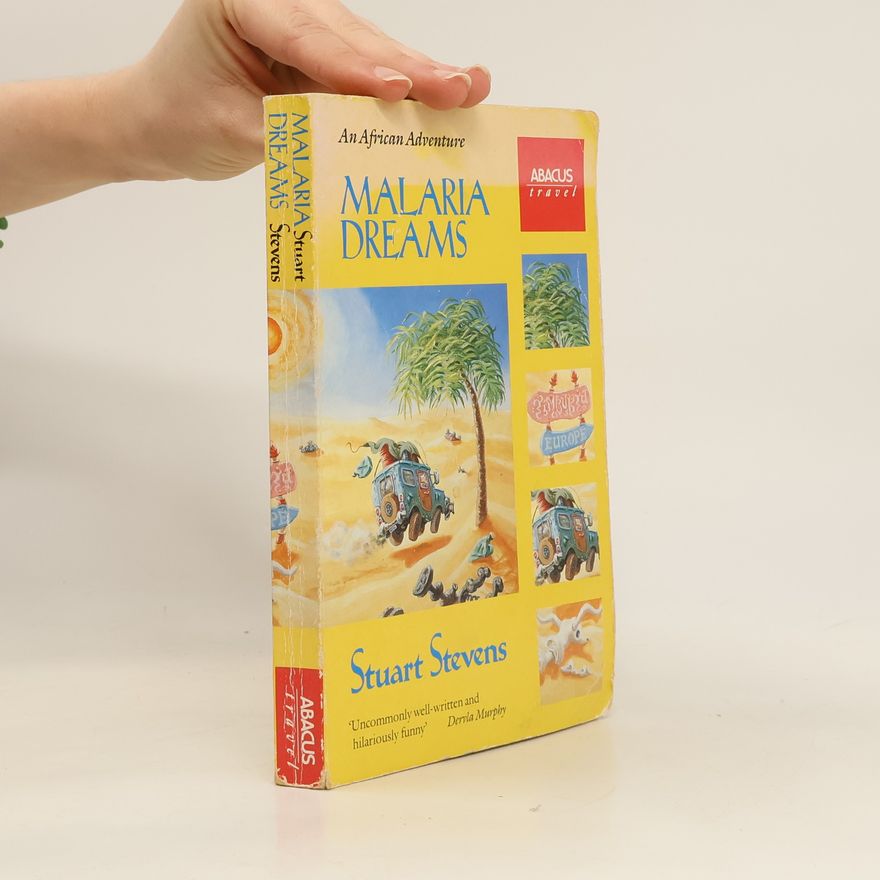 Stuart Stevens Malaria Dreams