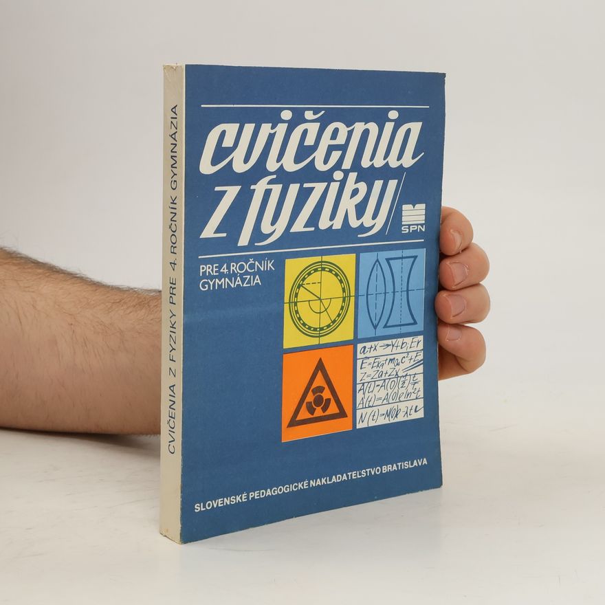 Collectif d'auteurs Cvičenia z fyziky pro 4. ročník gymnázia