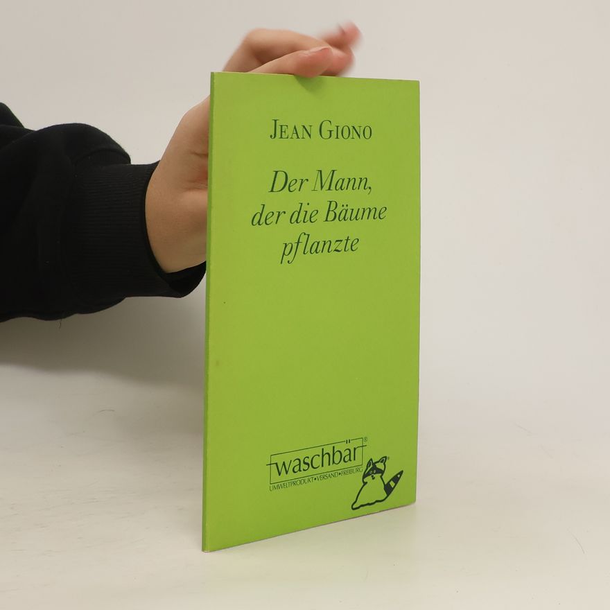 Jean Giono Der Mann, der Bäume pflanzte