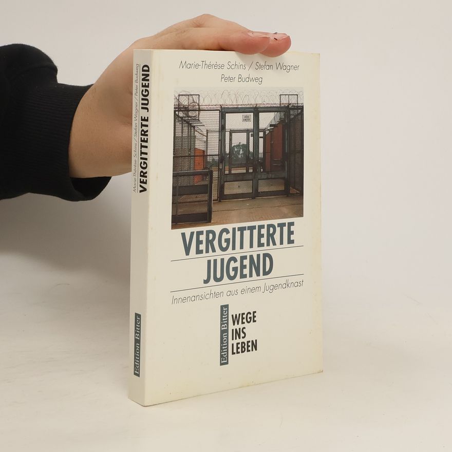 Marie-Thérèse Schins Vergitterte Jugend