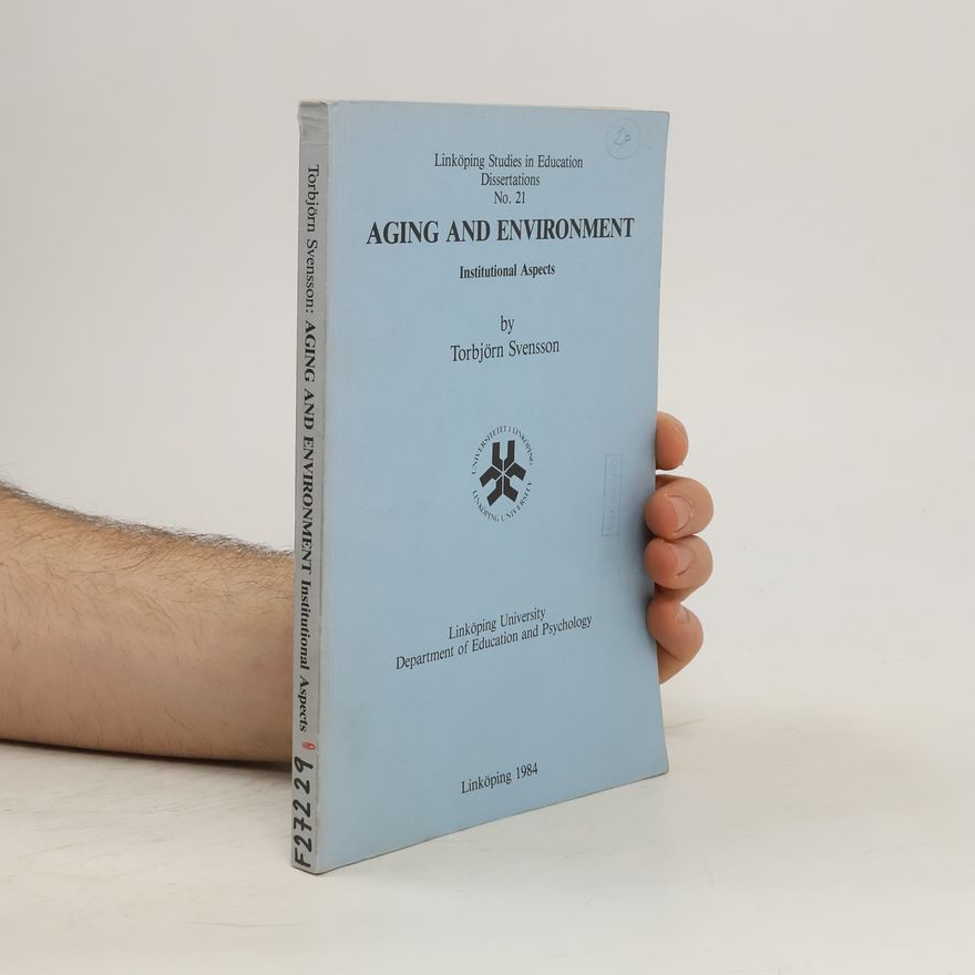 Torbjörn Svensson Aging and Environment. Institutional Aspects