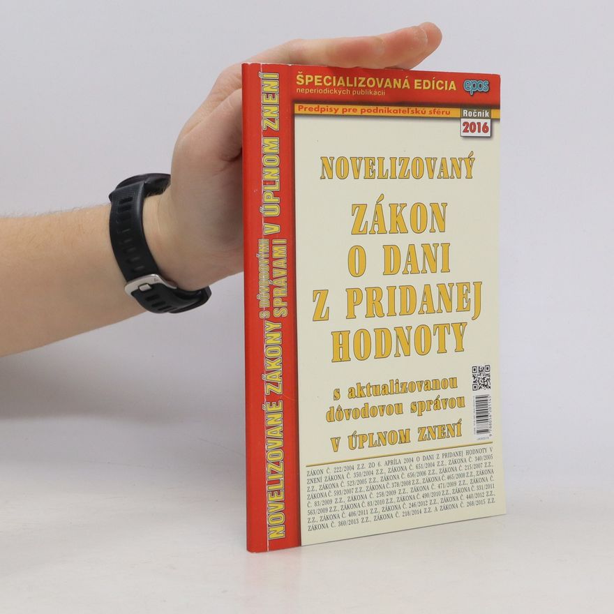 Kolektív autorov Novelizovaný zákon o dani z pridanej hodnoty s aktualizovanou dôvodovou správou v úplnom znení