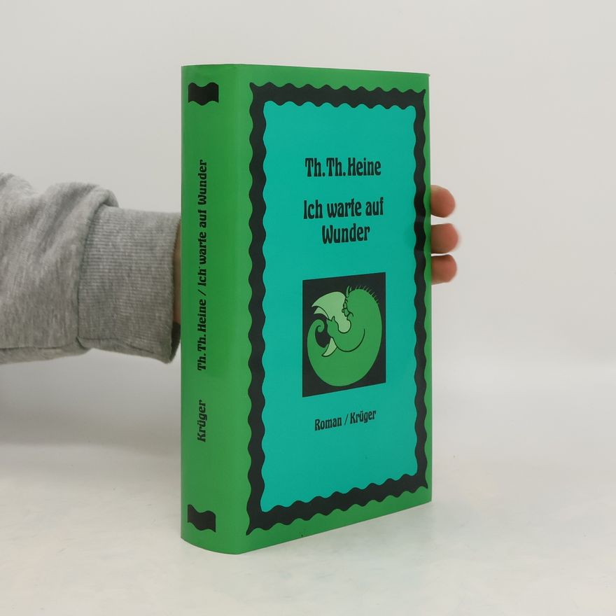 Thomas Theodor Heine Ich warte auf Wunder