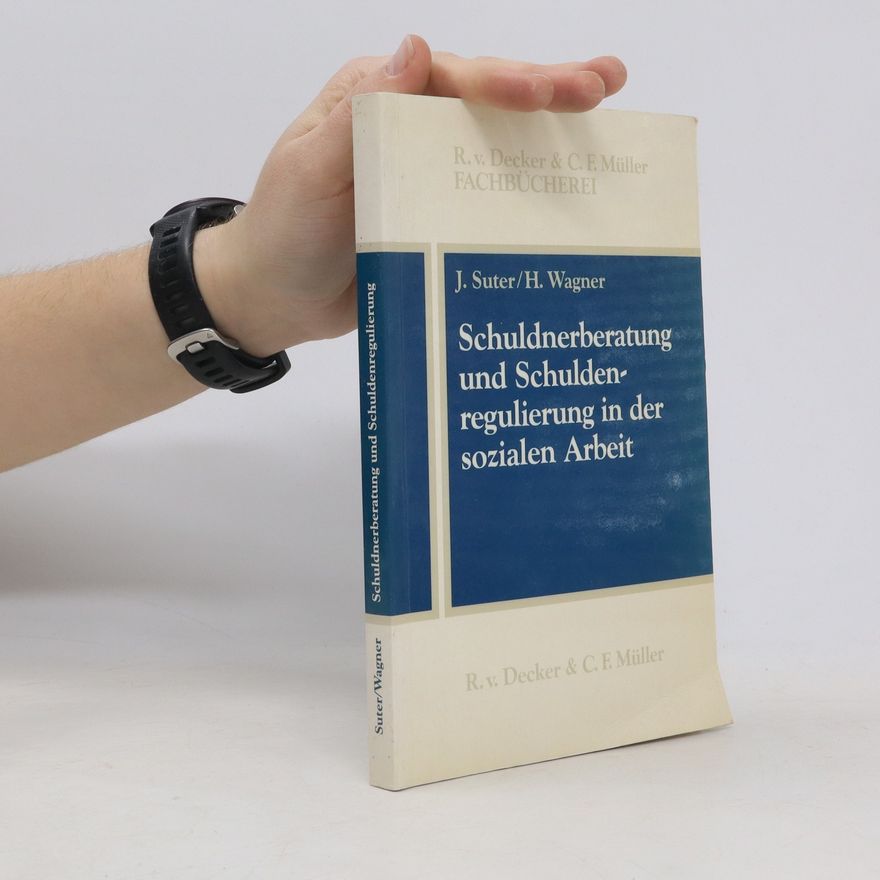Jürgen Suter Schuldnerberatung und Schuldenregulierung in der sozialen Arbeit