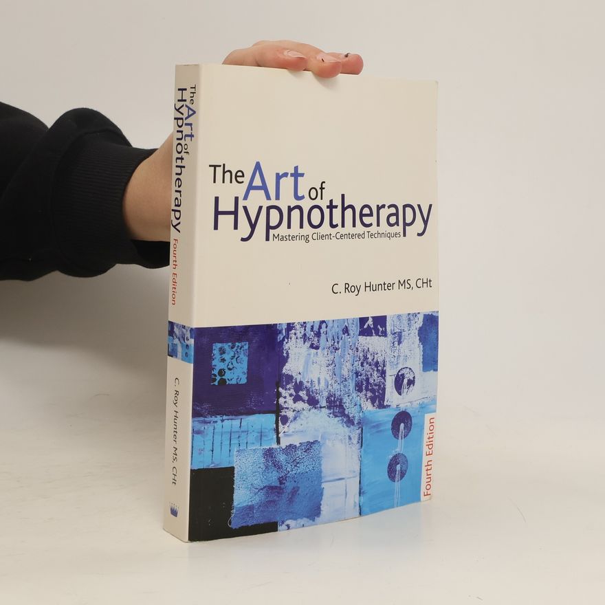 Bruce N. Eimer The Art of Hypnotherapy - Fourth Edition