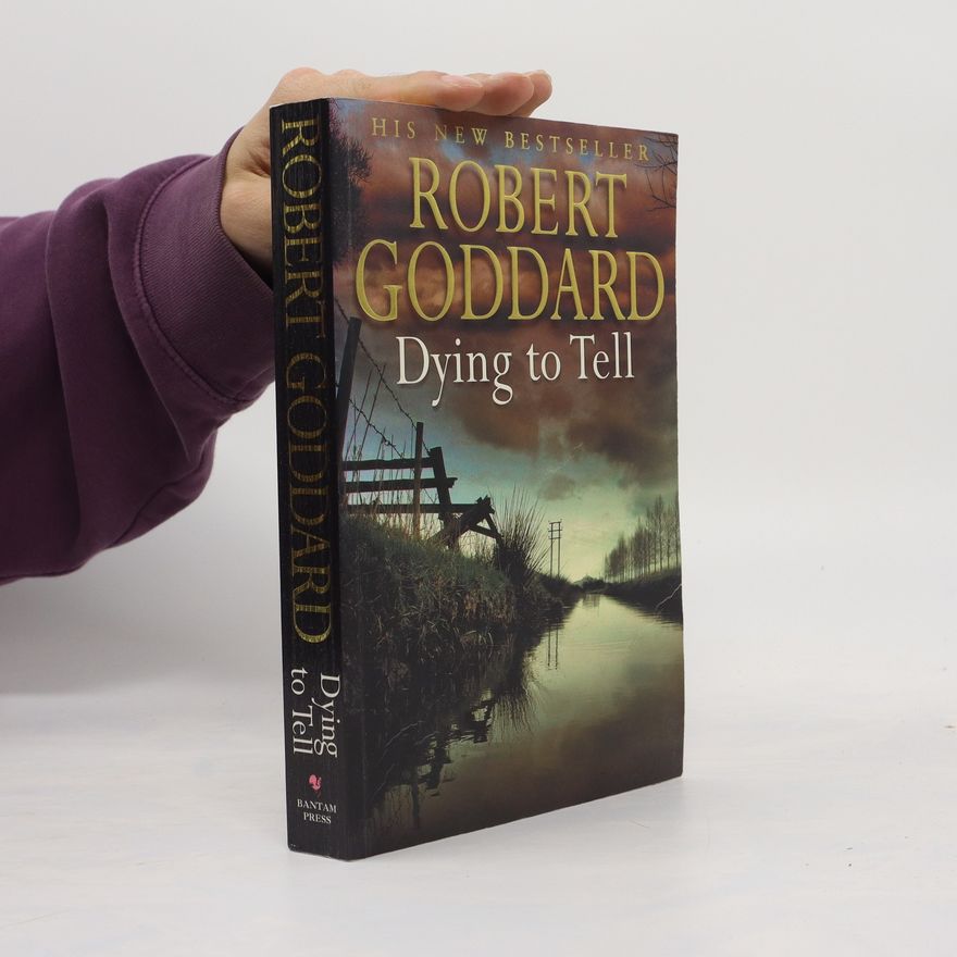 Robert Goddard Dying to Tell