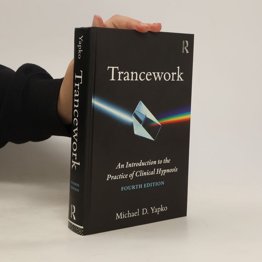 Michael D. Yapko Trancework